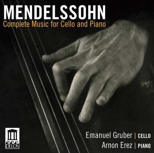 Mendelssohn / Gruber / Erez: Complete Music for Cello & Piano