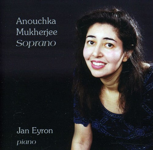 Mukherjee, Anouchka: Soprano