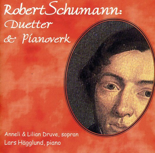 Schumann / Druve, Lilian / Druve, Anneli: Duetter & Pianoverk