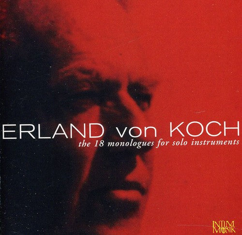 Von Koch / Lysebo / Larsson / Nilsson / Risberg: Eighteen Monologues for Solo Instruments