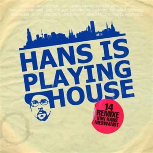 Nieswandt, Hans: Hans Is Playing House