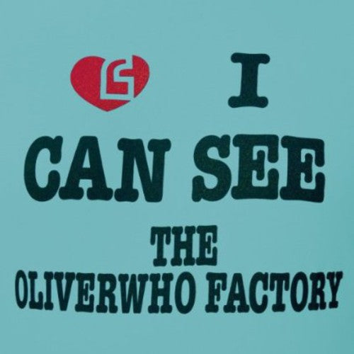 Oliverwho Factory: I Can See