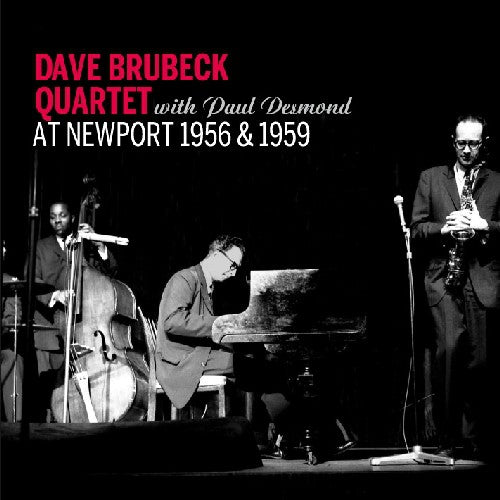 Brubeck, Dave / Desmond, Paul: At Newport 1956 & 1959