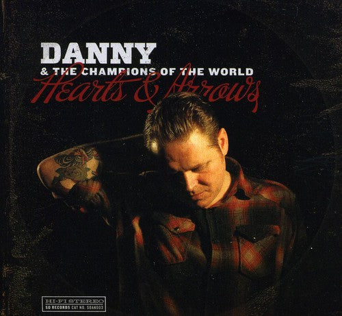 Danny & the Champions of the World: Hearts & Arrows
