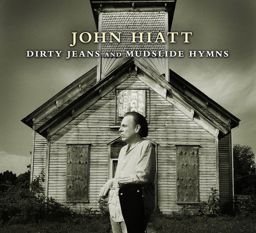 Hiatt, John: Dirty Jeans and Mudslide Hymns