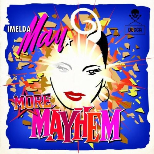 May, Imelda: More Mayhem