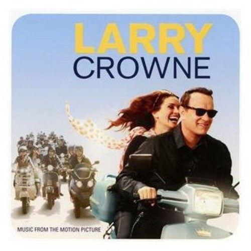 Larry Crowne: Music From Motion Picture / Various: Larry Crowne: Music from Motion Picture / Various