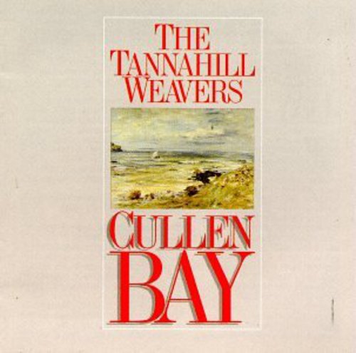 Tannahill Weavers: Cullen Bay