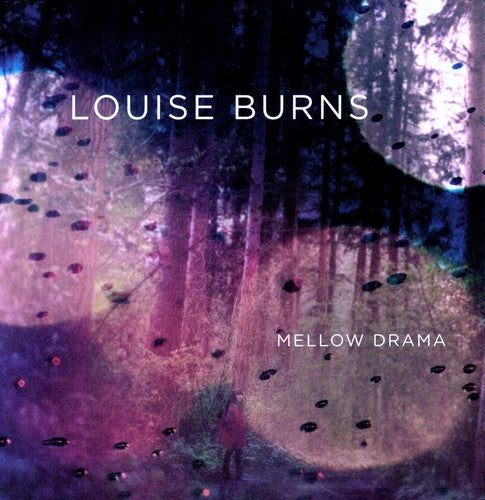 Louise Burns: Mellow Drama