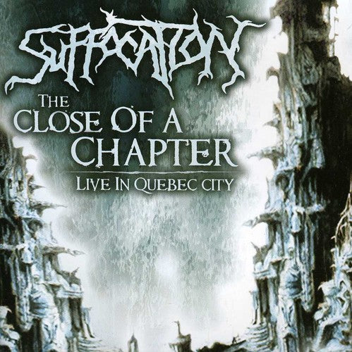 Suffocation: Close of Chapter: Live in Quebec City