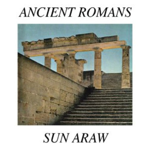 Sun Araw: Ancient Romans