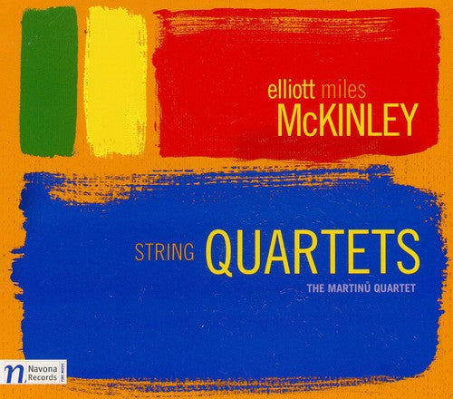 McKinley / Martinu Quartet: String Quartets