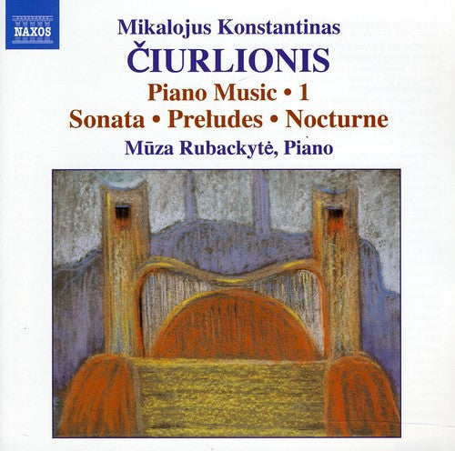 Ciurlionis / Rubackyte: Piano Music 1