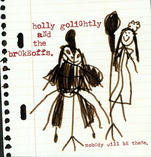 Golightly, Holly / Brokeoffs: Nobody Will Be There