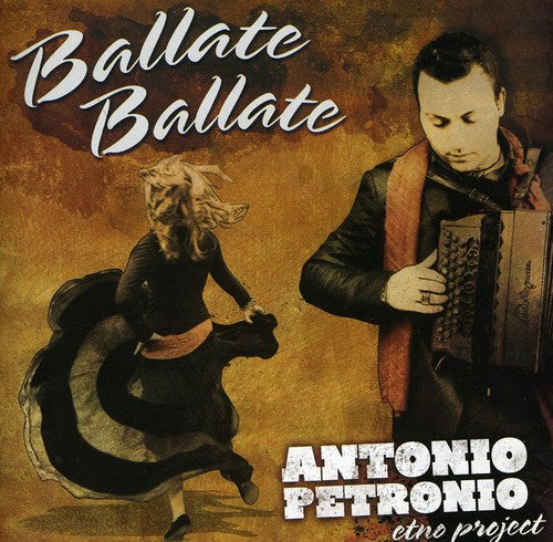 Petronio, Antonio Etno Project: Ballate Ballate