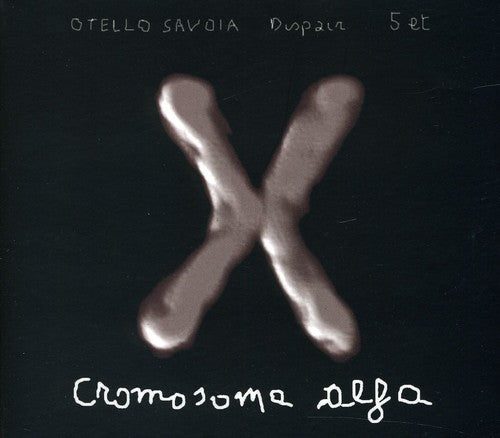 Savoia, Otello: Cromosoma Alfa