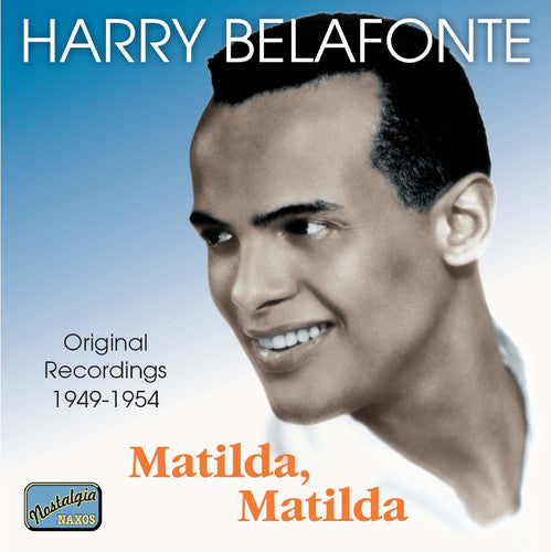 Belafonte, Harry: Matilda Matilda (1949-54)