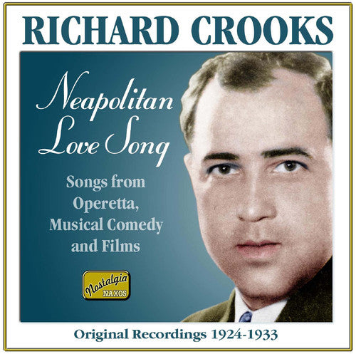 Crooks, Richard: Neapolitan Love Song (1924-33)