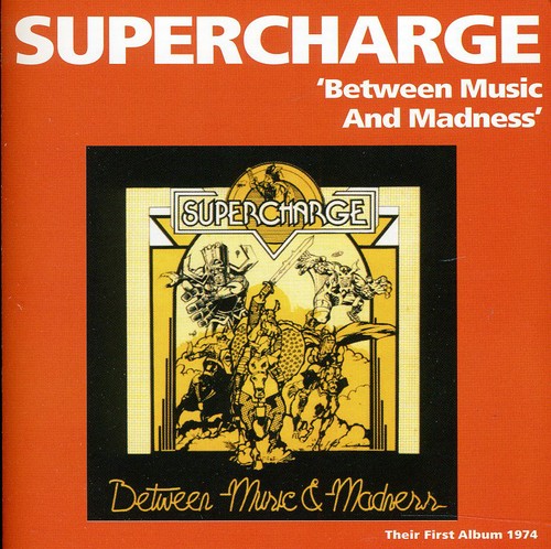 Supercharge: Between Music and Madness