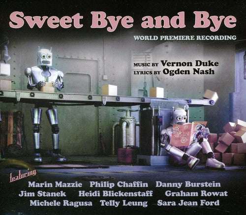 Sweet Bye & Bye: 2011 Studio Cast / B.C.R.: Sweet Bye & Bye: 2011 Studio Cast Recording