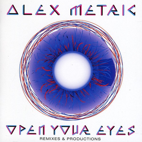 Metric, Alex: Open Your Eyes