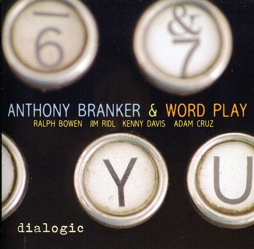 Branker, Anthony & Word Play: Dialogic