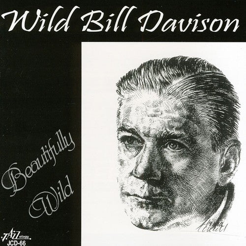 Davison, Wild Bill: Beautifully Wild