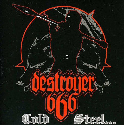 Destroyer 666: Cold Steel for An Iron Age