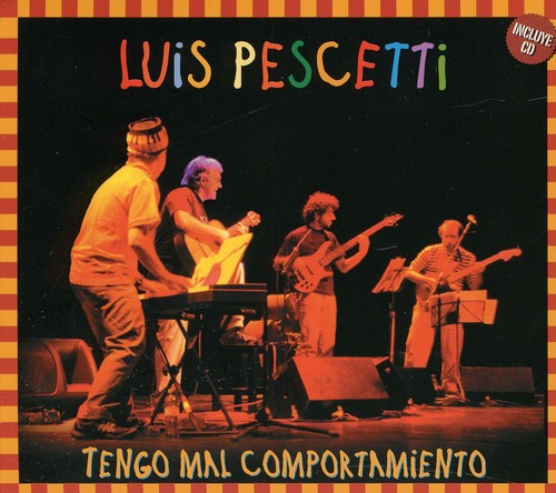 Pescetti, Luis: Tengo Mal Comportamiento