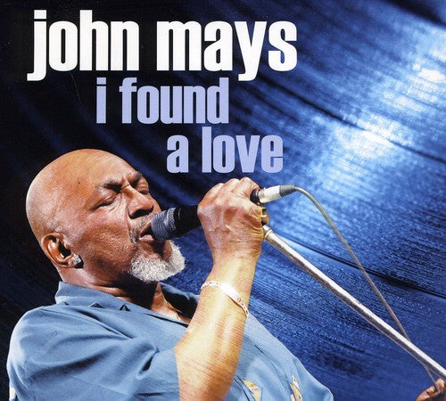 Mays, John: I Found a Love