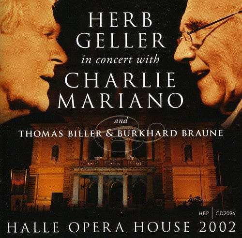 Geller, Herb / Mariano, Charlie: Halle Opera House 2002