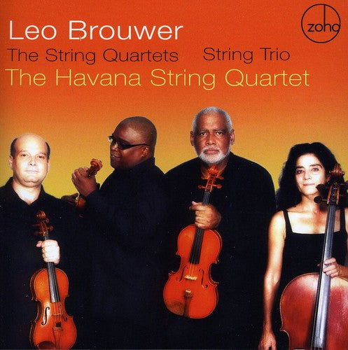 Brouwer / Havana String Quartet: String Quartets & String Trio