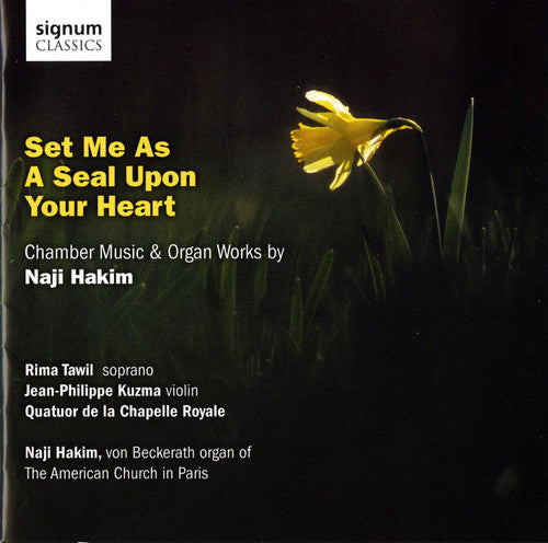 Hakim / Tawil / Kuzma / Quatuor De Chapell Royal: Set Me As a Seal Upon Your Heart: Chamber Music