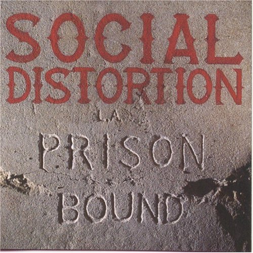 Social Distortion: Prison Bound