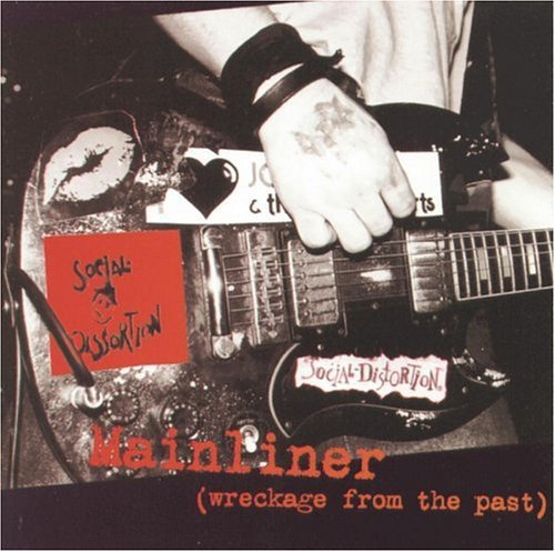 Social Distortion: Mainliner (Wreckage of the Past)