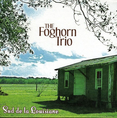 Foghorn Trio: Sud de la Louisiane