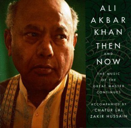 Khan, Ustad Ali Akbar: Then & Now