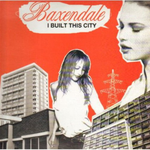 Baxendale: I Built This City