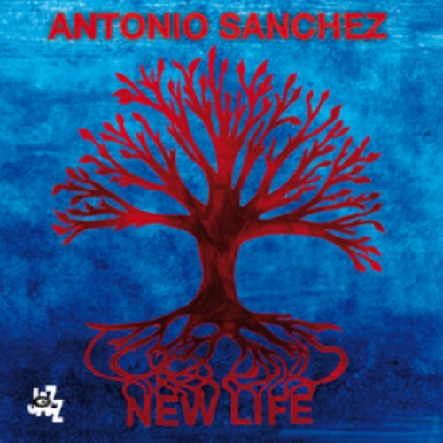 Sanchez, Antonio: New Life