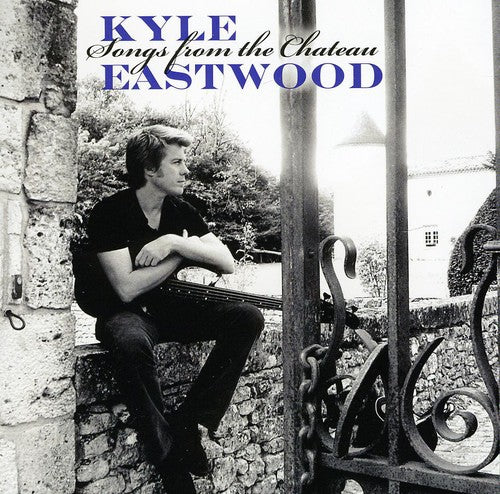 Eastwood, Kyle: Songs from the Chateau