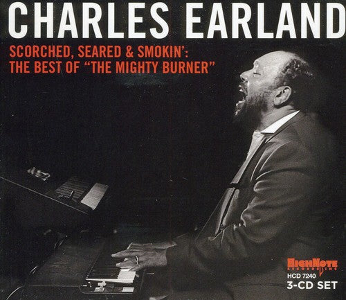 Earland, Charles: Scorched, Seared and Smokin: The Best Of The Mighty Burner