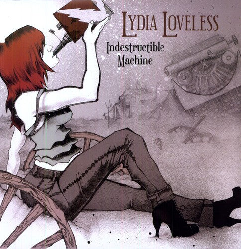 Loveless, Lydia: Indestructible Machine