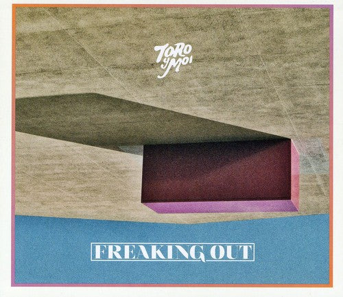 Toro y Moi: Freaking Out