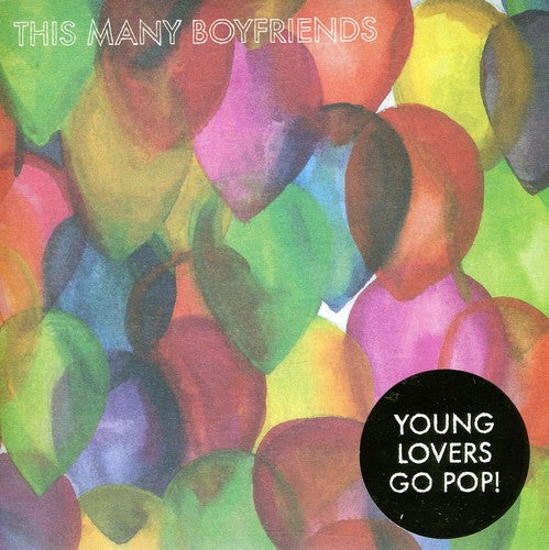 This Many Boyfriends: Young Lovers Go Pop