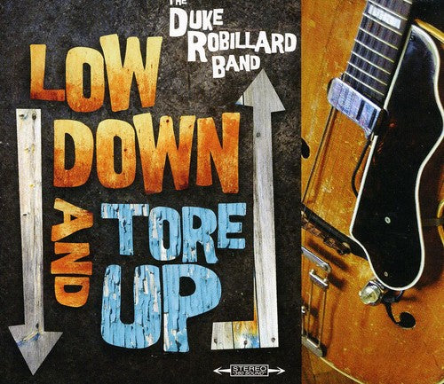 Robillard, Duke: Low Down and Tore Up