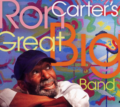 Carter, Ron: Ron Carter's Great Big Band