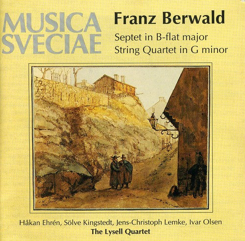 Berwald / Lysell Quartet: Septet / String Quartet