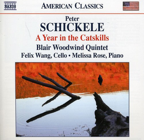 Schickele / Blair Woodwind Quintet / Wang / Rose: Year in the Catskills