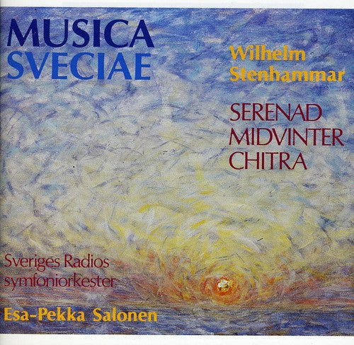 Stenhammar / Swedish Radio Sym Orch: Serenade / Midwinter / Chitra