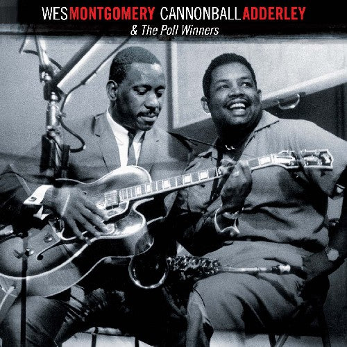 Adderley, Cannonball / Montgomery, Wes: & the Poll Winners